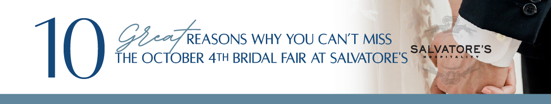 10 Great reasons why you can't miss the Bridal Show